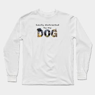 Easily distracted by my dog - great dane dog oil painting word art Long Sleeve T-Shirt